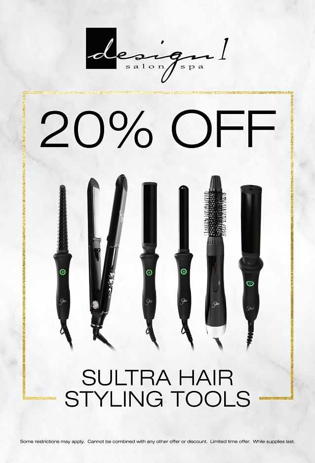 20% off on Sultra hair styling tools at Design 1 Salon Spa. Limited time offer.